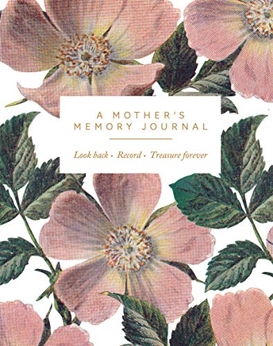 Beispielbild fr A Mother's Memory Journal: Look Back. Record. Treasure Forever. zum Verkauf von WorldofBooks