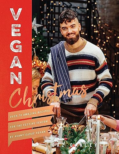 9781787132672: Vegan Christmas: Over 70 amazing vegan recipes for the festive season and holidays, from Avant Garde Vegan