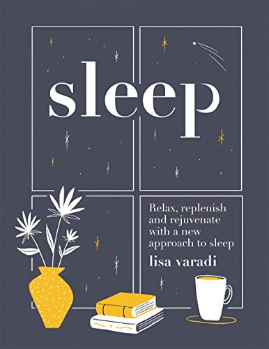 9781787132764: Sleep: The secrets of slumber: Relax, Replenish and Rejuvenate with a New Approach to Sleep