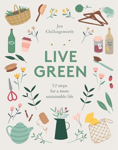 Beispielbild fr Live Green: 52 Steps for a More Sustainable Life zum Verkauf von SecondSale