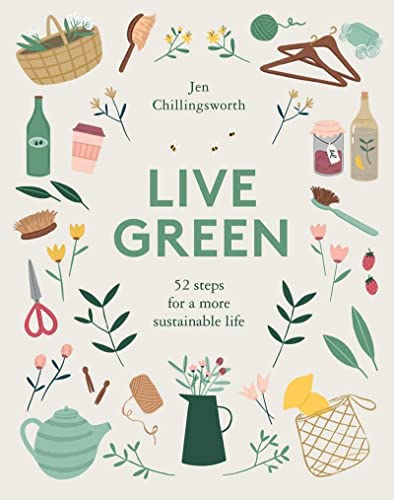Stock image for Live Green: 52 Steps for a More Sustainable Life for sale by SecondSale