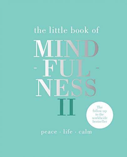 Beispielbild fr Little Book of Mindfulness II: Peace | Life | Calm zum Verkauf von HPB-Movies