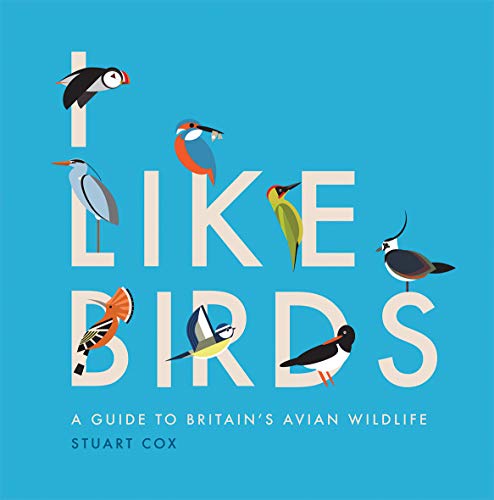 Beispielbild fr I Like Birds: A Guide to Britain's Aerial Wildlife: A Guide to Britain's Avian Wildlife zum Verkauf von WorldofBooks