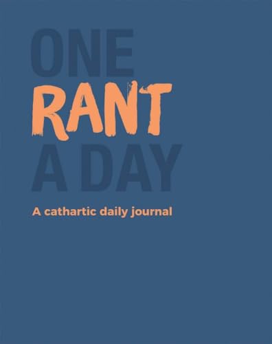 Stock image for One Rant a Day: A Cathartic Daily Journal for sale by Open Books