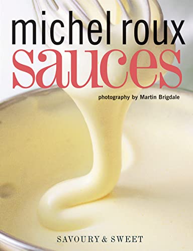 Beispielbild fr Sauces: Savoury and Sweet zum Verkauf von medimops