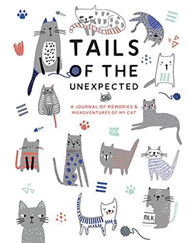 Beispielbild fr Tails of the Unexpected: A Journal of Memories and Misadventures for my Cat zum Verkauf von PlumCircle