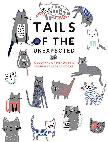 Stock image for Tails of the Unexpected: A Journal of Memories and Misadventures of my Cat for sale by Bookoutlet1
