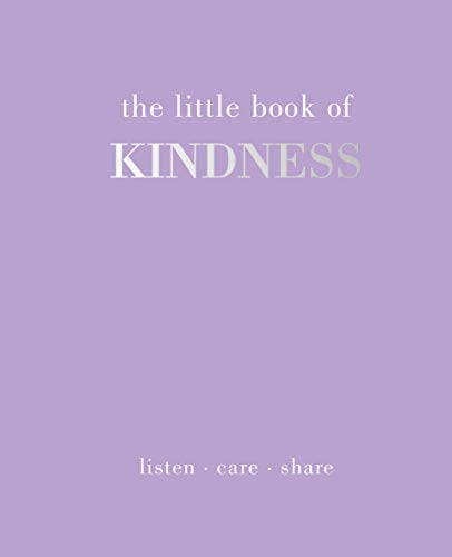 Beispielbild fr The Little Book of Kindness: Listen. Care. Share zum Verkauf von WorldofBooks