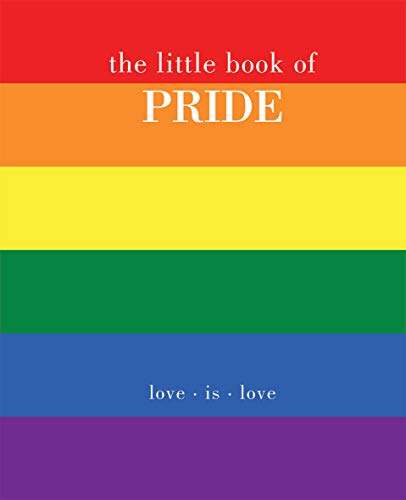 Beispielbild fr The Little Book of Pride: Love is Love zum Verkauf von ZBK Books