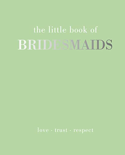 Beispielbild fr The Little Book of Bridesmaids zum Verkauf von HPB-Movies