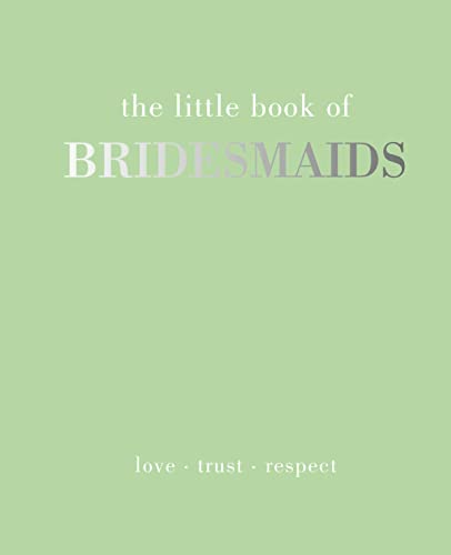 Stock image for The Little Book of Bridesmaids for sale by HPB-Emerald