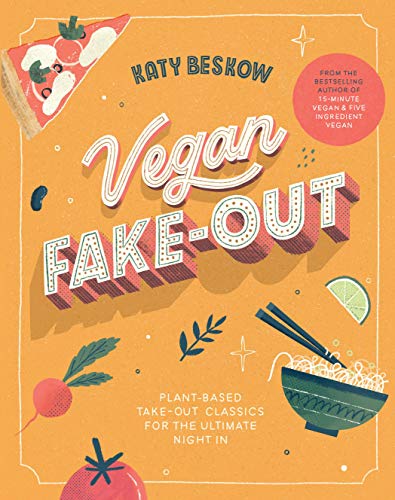 Stock image for Vegan Fake-out: Plant-based take-out classics for the ultimate night in for sale by ZBK Books