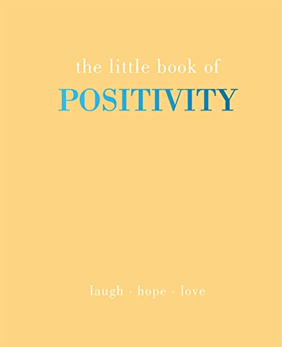 Beispielbild fr The Little Book of Positivity: Laugh | Hope | Love zum Verkauf von Bookoutlet1