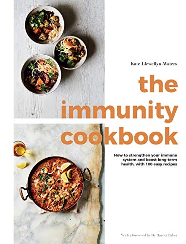 Stock image for The Immunity Cookbook: How to Strengthen Your Immune System and Boost Long-Term Health, with 100 Easy Recipes for sale by ThriftBooks-Atlanta