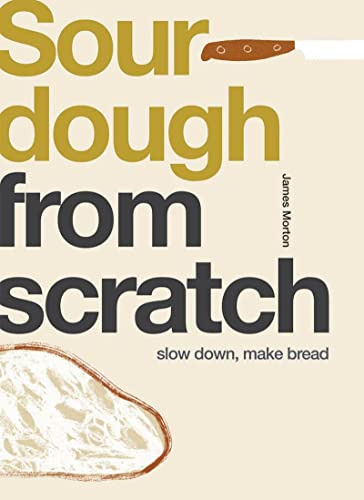 Stock image for Sourdough: Slow Down, Make Bread for sale by PlumCircle