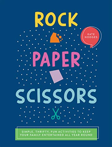 Beispielbild fr Rock, Paper, Scissors: Simple, Thrifty, Fun Activities to Keep Your Family Entertained All Year Round zum Verkauf von WorldofBooks