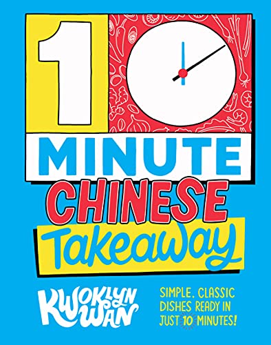 9781787137417: 10-Minute Chinese Takeaway: Simple, Classic Dishes Ready in Just 10 Minutes!