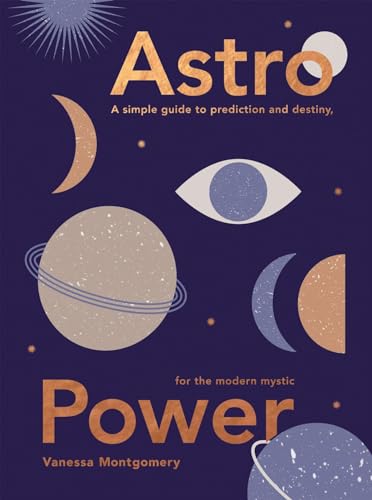 Beispielbild fr Astro Power: A Simple Guide to Prediction and Destiny, for the Modern Mystic zum Verkauf von HPB-Blue
