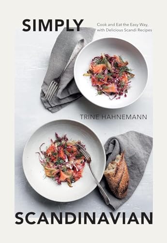 Beispielbild fr Simply Scandinavian: Cook and Eat the Easy Way, with Delicious Scandi Recipes zum Verkauf von BooksRun