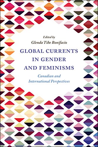 Stock image for Global Currents in Gender and Feminisms: Canadian and International Perspectives for sale by ThriftBooks-Atlanta