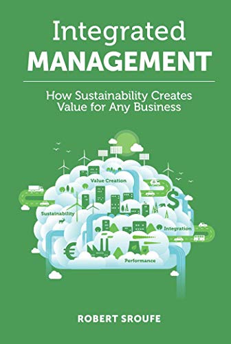 Stock image for Integrated Management: How Sustainability Creates Value for Any Business for sale by HPB-Red