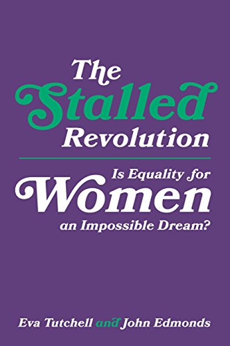 Beispielbild fr The Stalled Revolution: Is Equality for Women an Impossible Dream? zum Verkauf von WorldofBooks