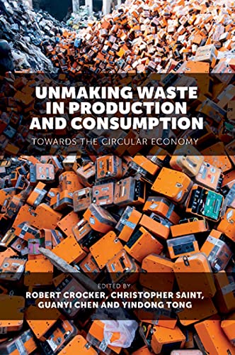 Imagen de archivo de Unmaking Waste in Production and Consumption a la venta por Blackwell's