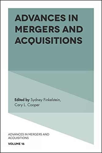 Stock image for Advances in Mergers and Acquisitions. Volume 16 for sale by Blackwell's