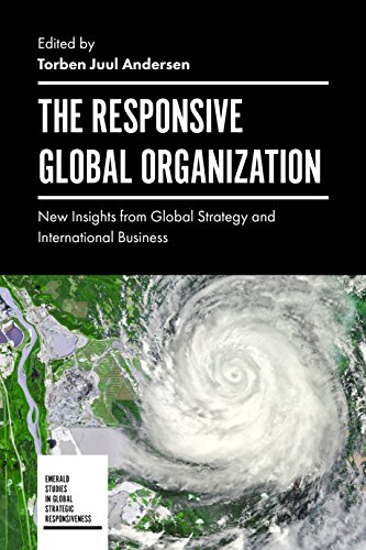 Stock image for The Responsive Global Organization: New Insights from Global Strategy and International Business (Emerald Studies in Global Strategic Responsiveness) for sale by HPB-Red