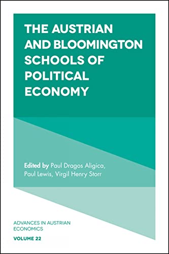 Beispielbild fr The Austrian and Bloomington Schools of Political Economy (Advances in Austrian Economics) (Advances in Austrian Economics, 22) zum Verkauf von The Book Corner