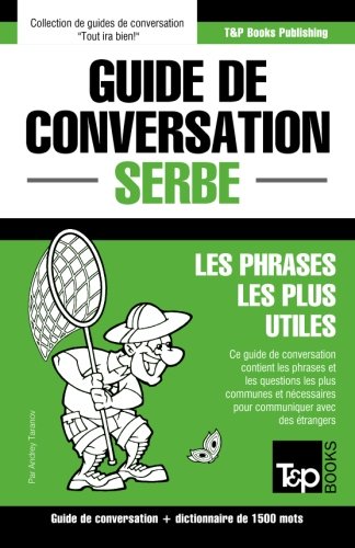 Beispielbild fr Guide de conversation Fran�ais-Serbe et dictionnaire concis de 1500 mots zum Verkauf von Chiron Media