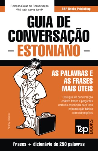 Beispielbild fr Guia de Conversa��o Portugu�s-Estoniano e mini dicion�rio 250 palavras zum Verkauf von Chiron Media