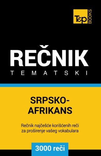 9781787165069: Srpsko-Afrikans tematski recnik - 3000 korisnih reci