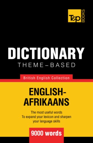 Stock image for Theme-based dictionary British English-Afrikaans - 9000 words: 4 (British English Collection) for sale by WorldofBooks