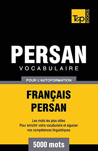 Beispielbild fr Vocabulaire Fran�ais-Persan pour l'autoformation - 5000 mots zum Verkauf von Chiron Media
