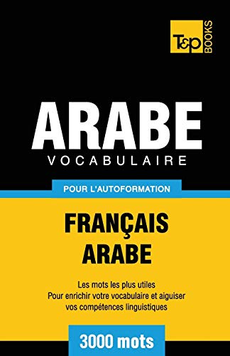 Beispielbild fr Vocabulaire Fran�ais-Arabe pour l'autoformation - 3000 mots zum Verkauf von Chiron Media