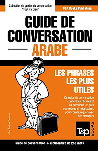 9781787169425: Guide de conversation Franais-Arabe et mini dictionnaire de 250 mots