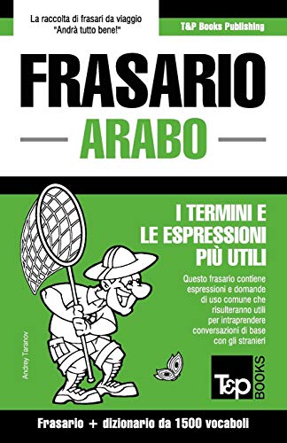 9781787169722: Frasario Italiano-Arabo e dizionario ridotto da 1500 vocaboli: 21 (Italian Collection)