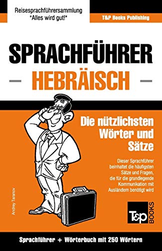 Stock image for Sprachfhrer Deutsch-Hebrisch und Mini-Wrterbuch mit 250 Wrtern (German Collection) (German Edition) for sale by Book Deals