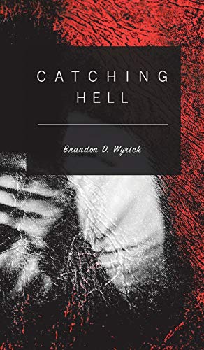9781787192553: Catching Hell