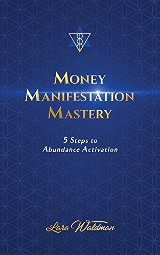 

Money Manifestation Mastery : 5 Steps to Abundance Activation