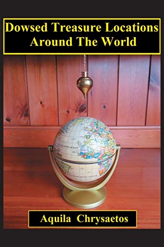 Beispielbild fr Dowsed Treasure Locations Around The World zum Verkauf von Ria Christie Collections