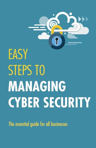 Stock image for Easy Steps to Managing Cybersecurity for sale by WorldofBooks