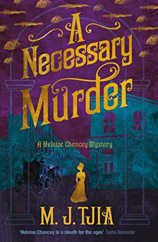 9781787198791: A necessary murder: Volume 2 (Heloise Chancey Mysteries)