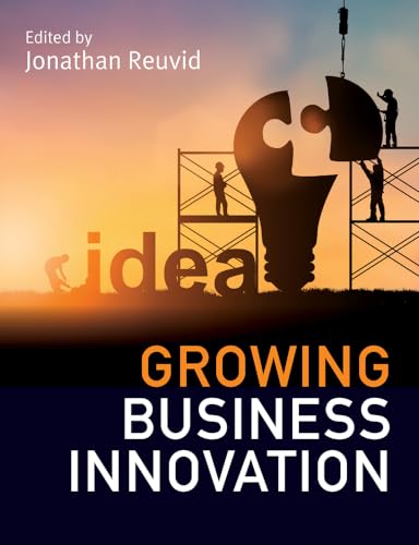 Beispielbild fr Growing Business Innovation : Creating, Marketing and Monetising IP zum Verkauf von Better World Books