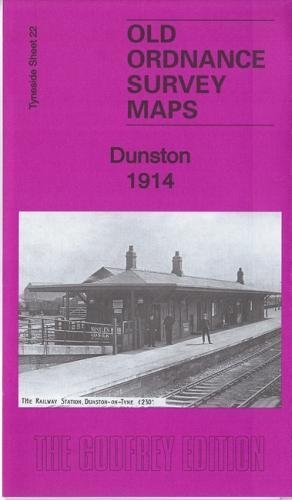 Stock image for Dunston 1914: Tyneside Sheet 22b (Old Ordnance Survey Maps of Tyneside) for sale by GENERATIONS GONE BY