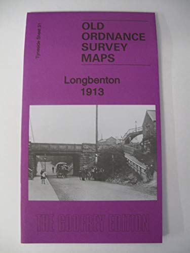 Stock image for Longbenton 1913: Tyneside Sheet 31 (Old Ordnance Survey Maps of Tyneside) for sale by GENERATIONS GONE BY