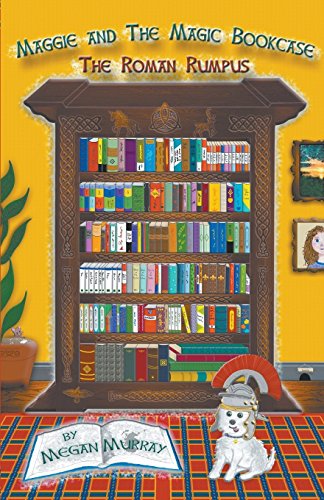 Stock image for Maggie and The Magic Bookcase: The Roman Rumpus for sale by WorldofBooks