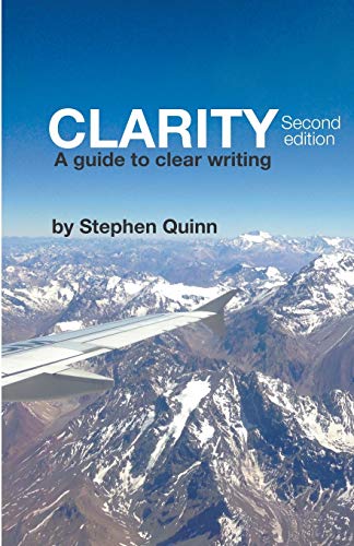 9781787232761: CLARITY: A guide to clear writing: A Guide To Clear Writing (Second Edition)