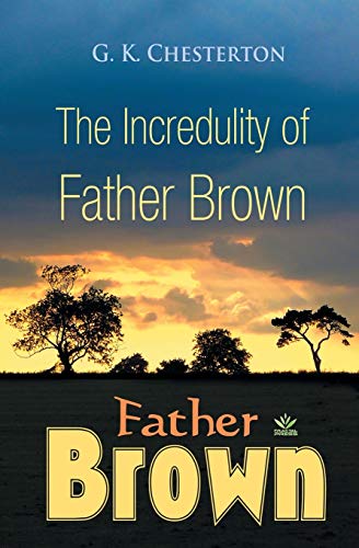 Stock image for The Incredulity of Father Brown for sale by Uncle Hugo's SF/Uncle Edgar's Mystery